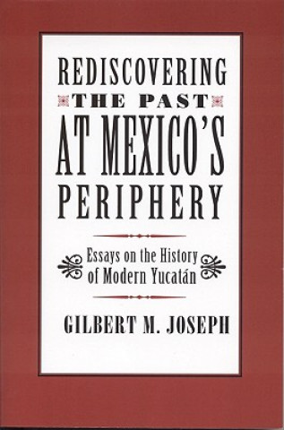 Rediscovering The Past at Mexico's Periphery