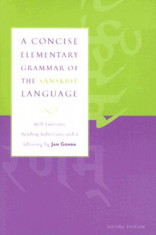 A Concise Elementary Grammar of the Sanskrit Language: With Exercises, Reading Selections, and a Glossary