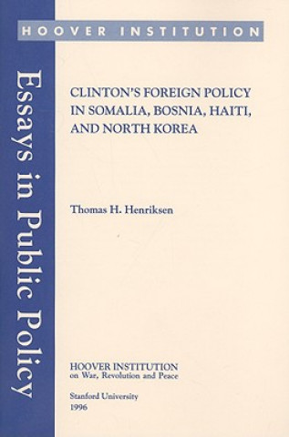 Clinton's Foreign Policy in Somalia, Bosnia, Haiti, and North Korea