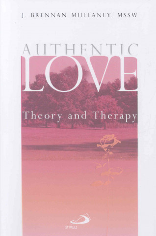 Authentic Love: Theory and Therapy