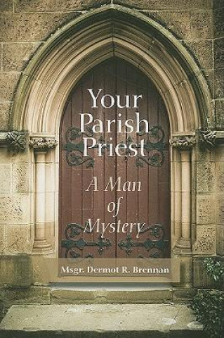 Your Parish Priest: A Man of Mystery