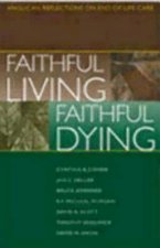 Faithful Living, Faithful Dying