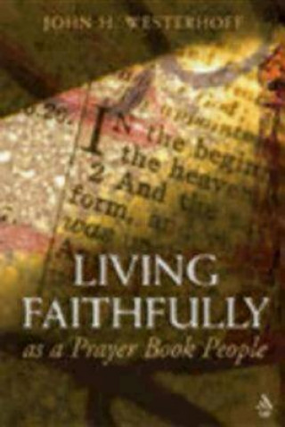 Living Faithfully as a Prayer Book People