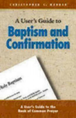 User's Guide to Baptism and Confirmation