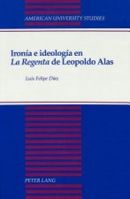 Ironia e Ideologia en la Regenta de Leopoldo Alas