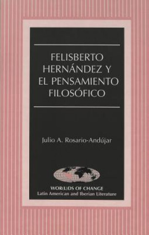 Felisberto Hernandez y el Pensamiento Filosofico