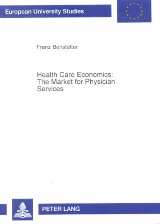 Health Care Economics: The Market for Physician Services