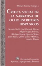 Critica Social en la Narrativa de Ocho Escritores Hispanicos