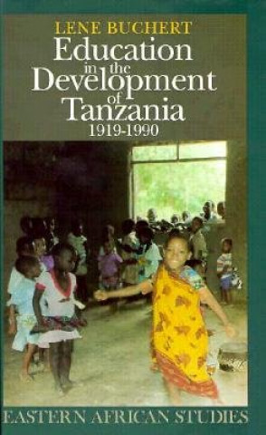 Education in the Development of Tanzania, 1919-90