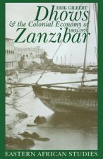 Dhows & Colonial Economy in Zanzibar: 1860-1970