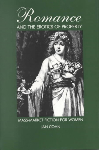 Romance and the Erotics of Property