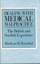 Dealing with Medical Malpractice: British and Swedish Experience