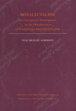 Bidialectalism: An Unexpected Development in the Obsolescence of Pennsylvania Dutchified English
