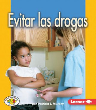 Evitar las Drogas = Avoiding Drugs