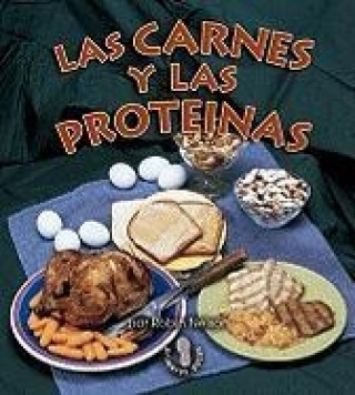 Las Carnes y Las Prote-NAS (Meats and Proteins)