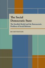 The Social Democratic State: Swedish Model and the Bureaucratic Problem