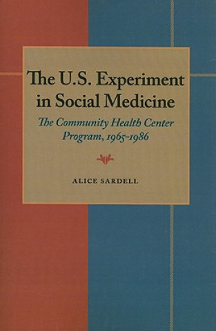 U.S. Experiment in Social Medicine