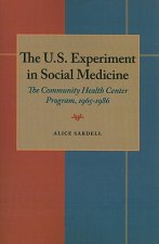 U.S. Experiment in Social Medicine