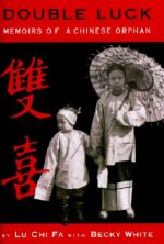 Double Luck: Memoirs of a Chinese Orphan