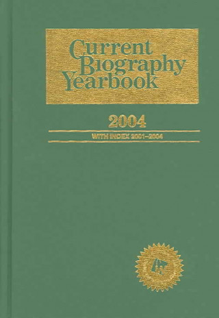 Current Biography Yearbook 2004