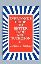 Everyone's Guide to Better Food and Nutrition