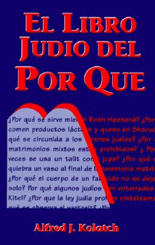 El Libro Judio del Por Que = Jewish Book of Why