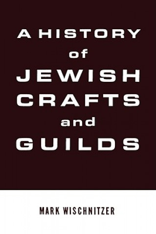 History of Jewish Crafts and Guilds