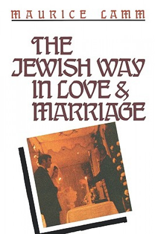 Jewish Way in Love & Marriage