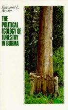 The Political Ecology of Forestry in Burma: 1824-1994