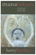 Mana Tuturu: Maori Treasures & Intellectual Property Rights