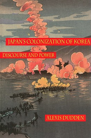 Japan's Colonization of Korea: Discourse and Power