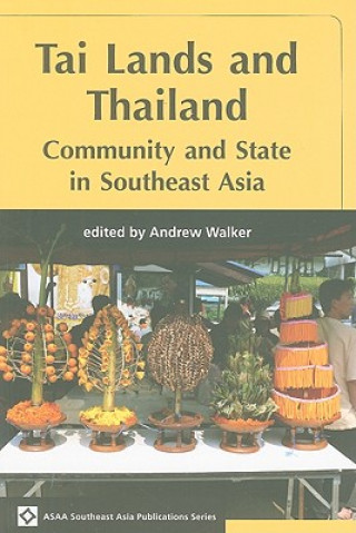 Tai Lands and Thailand: Community and State in Southeast Asia