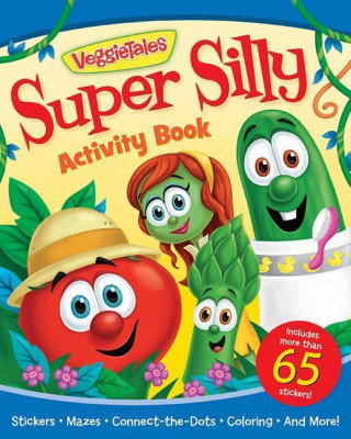 The VeggieTales Super Silly Activity Book