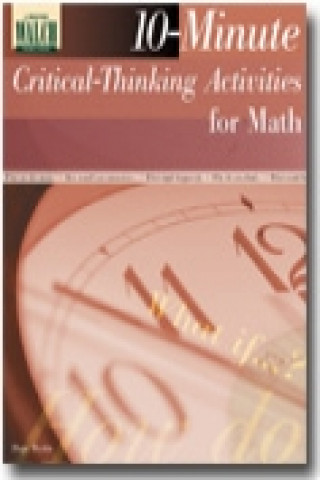 10-Minute Critical-Thinking Activities for Math
