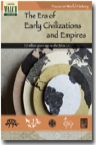 Focus on World History: The Era of Early Civilizations and Empires -- 3.5 Million y