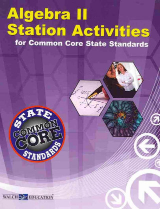 Algebra II Station Activities for Common Core State Standards