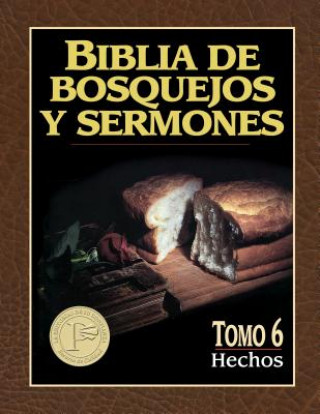 Biblia de Bosquejos y Sermones: Hechos = Acts