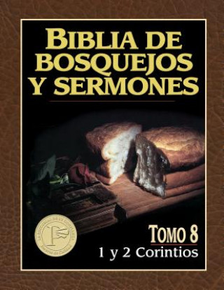 Biblia de Bosquejos y Sermones-RV 1960-1 y 2 Corintios