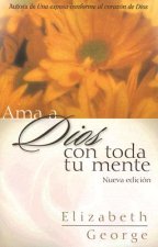 Ama a Dios Con Toda Tu Mente