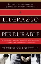 Liderazgo Perdurable: Cuatro Cualidades de Quienes Ejercen Influencia = Leadership as an Edentity