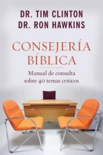 Consejeria Biblica: Manual de Consulta Sobre 40 Temas Criticos = Biblical Counseling