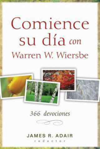 Comience Su Dia Con Warren W. Wiersbe