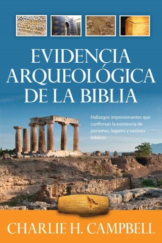 Evidencia Arqueologica de la Biblia = Archaeological Evidence of the Bible