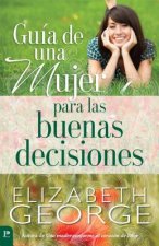 Guia de Una Mujer Para Las Buenas Decisiones
