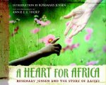 A Heart for Africa: Rosemary Jensen and the Story of Rafiki