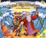 Moses' Big Adventure: Lift-The-Flap: A Lift-The-Flap Bible Book