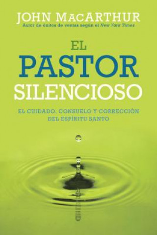 El Pastor Silencioso: El Cuidado, Consuelo, y Correccion del Espiritu Santo