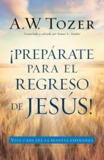 Preparate Para El Regreso de Jesus