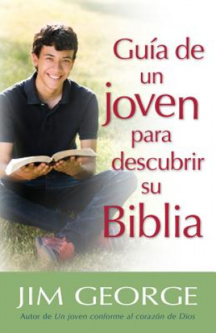 Guia de Un Joven Para Descubrir Su Biblia