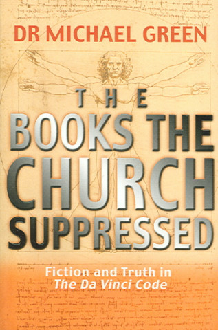 The Books the Church Suppressed: Fiction and Truth in the Da Vinci Code
